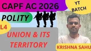 POLITY FOR CAPF AC 2026 || UNION & IT'S TERRITORY || YT BATCH