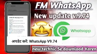 fm whatsapp update 2023 new version 9.74 || how to download fm whatsapp latest version 2023