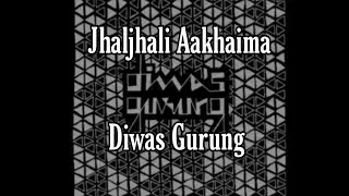Diwas Gurung - Jhal Jhali Aakhaima #NRK!!!