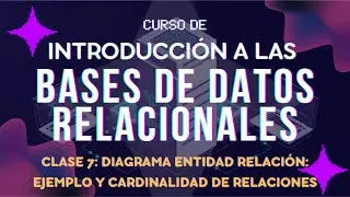 Clase 7: Diagrama entidad relación - ejemplos y cardinalidades
