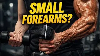 Why Your Forearms Are Still Small (Do This Instead)