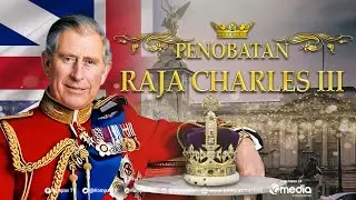 LIVE SPECIAL REPORT - Prosesi Penobatan Raja Charles III