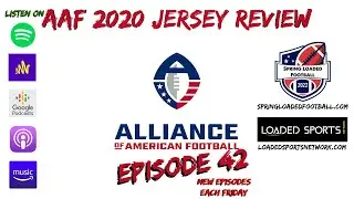 Episode 42: AAF Jersey Review
