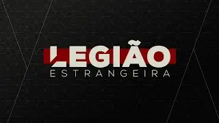 Legi&atilde;o Estrangeira | 13/07/2022
