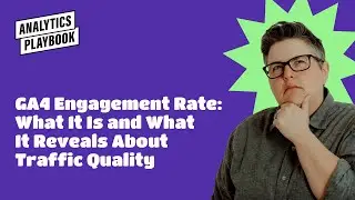 GA4 Engagement Rate: What It Is and What It Reveals About Traffic Quality