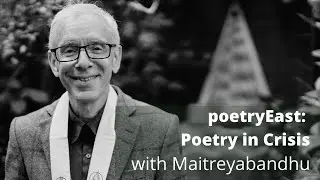 Sylvia Plath, Derek Walcott & Richard Wilbur | Poetry in Crisis | PoetryEast with Maitreyabandhu