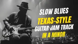 Slow Blues Rock Guitar Backing Track in A Minor, Expressive Texas-Style Groove Jam Track