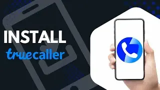How to Install Truecaller App on Android | Step-by-Step Guide