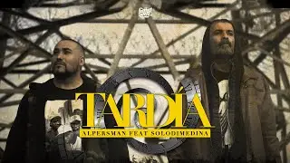 AlpersMan - Tard&iacute;a Feat SoloDiMedina