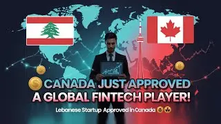 🌍 &ldquo;Lebanese Fintech Wins Canadian Licence &mdash; Global Expansion Begins&rdquo;