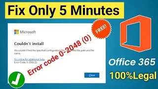 How To Fix Error Couldn't Install Error Code 0-2048 (0) Office 2021