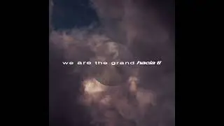 We Are The Grand - Hacia Ti (Audio Oficial)