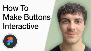 How To Make Figma Buttons Interactive (Full 2025 Guide)