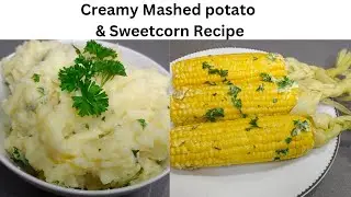 CREAMY MASHED POTATO||SWEET CORN RECIPE||KAMOGELO MADISHA||#southafricanyoutuber