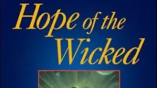[AUDIO BOOK] - &ldquo;HOPE OF THE WICKED&rdquo; BY TED FLYNN, PART 1:  READER&rsquo;S INTRODUCTION & BACK COVER