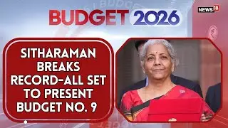 Union Budget 2026: Nirmala Sitharaman Creates History With Record 9th Consecutive Budget | News18