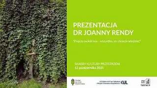 Pnącza wok&oacute;ł nas - wszystko, co chcecie wiedzieć / prezentacja dr Joanny Rendy