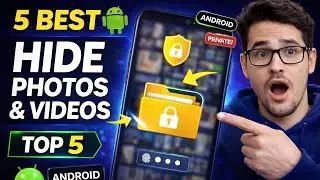 5 Best Apps to Hide Photos & Videos on Android 2026