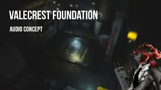 Valecrest Foundation - Audio - Gameplay concept