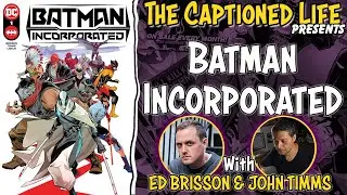 Batman Incorporated With Ed Brisson And John Timms!