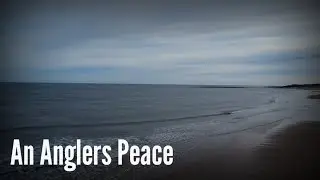 North East Sea Fishing | Northumberland Beaches | Peace And Relaxation.