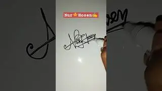 How creat a stylish signature Name Nur Hosen.#signature #sign #fypシ #shorts #youtube #viral