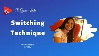 Computer Networking Lecture 4 | Switching Techniques | Pi Gyan India