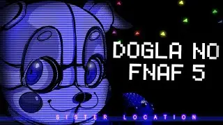 dogla no FNAF 5 com mucho texto (LEGENDADO PT/BR)