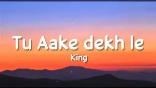 Tu aake dekh le (Lyrics) - King | Carnival | Shahbeats | New Rap song 2020