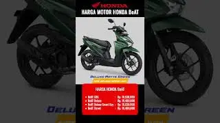 Harga Honda Beat 2025 Terbaru | Harga Motor Honda BeAT Street, CBS, Beat Deluxe, Deluxe Smart Key