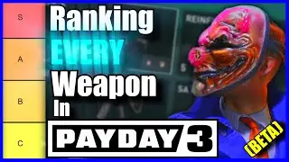 Ranking EVERY Weapon in The PAYDAY 3 Beta