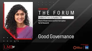 THE FORUM WITH SANKHITHA GUNARATNE