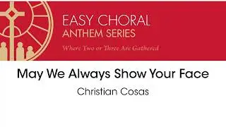 May We Always Show Your Face [Official Sheet Music]