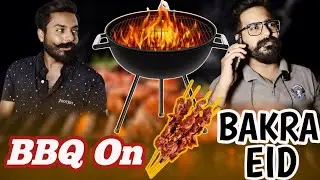 BBQ ON BAKRA EID | Comedy Skit | Funny sketch | Bakra Eid | Cow