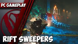 Rift Sweepers | PC Gameplay | 1440p HD | Max Settings