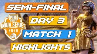 [Hindi] PMIS Semi Finals Day 3 Match 1 Highlights | PUBG MOBILE India Series 2020 #pmis2020