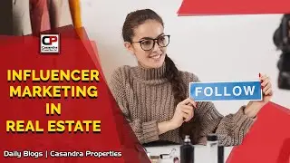 Influencer Marketing in the Real Estate Industry {3 FLAWLESS STRATEGIES}