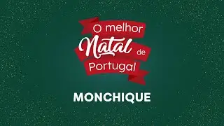 O Melhor Natal de Portugal - Monchique