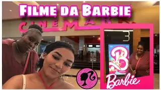 FUI ASSISTIR O FILME DA BARBIE NO CINEMA !