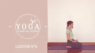 Lezione di yoga a casa con Cristina - n6
