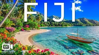 Fiji 8K &ndash; Pristine Beaches, Crystal-Clear Waters & Lush Tropical Beauty with Calming Music