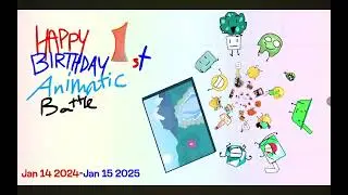Happy 1st birthday animatic Battle 