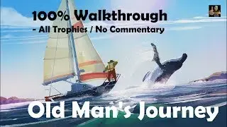OLD MAN'S JOURNEY - 100% Walkthrough (Platinum Trophy / 1000G Guide)