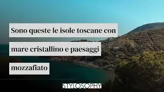 Sono queste le isole toscane con mare cristallino e paesaggi mozzafiato
