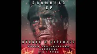 Cyraxx & Exploted   Doomhead