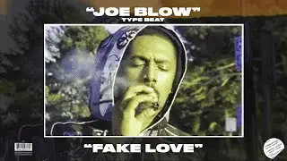 [FREE] JOE BLOW x BERNER TYPE BEAT - FAKE LOVE - RAP