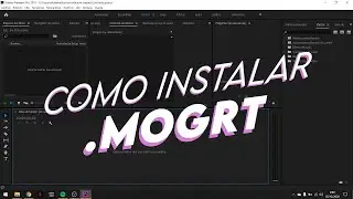 Como instalar .MOGRT r&aacute;pido | Premiere Pro