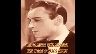 1930s Music (1932) Russ Columbo - Paradise @Pax41