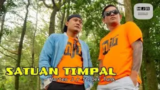 SATUAN TIMPAL.Marten J.r ft Dek Tunk (official music video)