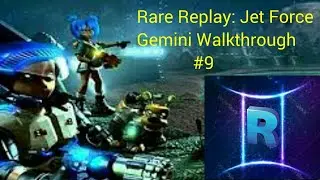 Rare Replay: Jet Force Gemini Walkthrough Part 9 Spawnship